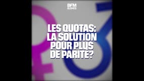 Les quotas: la solution pour plus de parité?