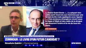 Stéphane Troussel: "Ce que dit Éric Zemmour ne correspond absolument pas à ce que je vis"