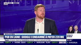 Nicolas Rieul (Lab France) : Pub en ligne, Google condamné à payer 220 millions d'euros - 07/06