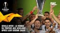 Ligue Europa : La remise du trophée aux Sévillans après leur sixième sacre