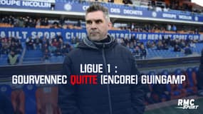 Ligue 1 : Gourvennec quitte (encore) Guingamp