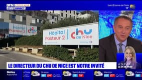  "La situation financière est un peu compliqué": Rodolphe Bourret, directeur du CHU de Nice, revient sur la situation dans son hôpital