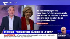 Valérie Pécresse veut "ressortir le Kärcher de la cave" pour "nettoyer les quartiers"