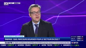 Matières à réflexion : Énergie, quel parcours boursier pour le secteur en 2022 ? - 04/01