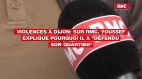 Violences à Dijon: Youssef explique pourquoi il a "défendu son quartier"