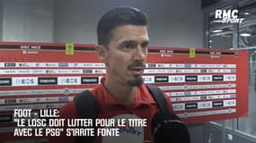 LIlle : "Le LOSC doit lutter pour le titre avec le PSG" s'irrite Fonte