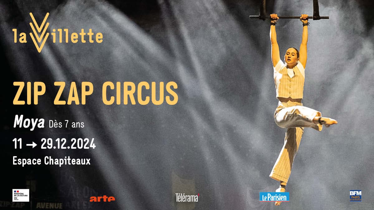 A Gagner Vos Places Pour Le Spectacle Moya Du Zip Zap Circus La