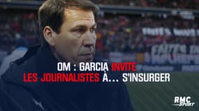 OM : Garcia invite les journalistes à… s’insurger