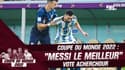 Coupe du monde 2022 : "Messi est le meilleur du Mondial" tranche Acherchour