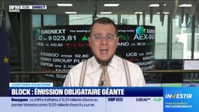 L'histoire financière : Block, émission obligataire géante - 07/05