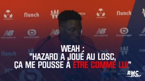 Weah : "Hazard a joué au Losc, ça me pousse à être comme lui"