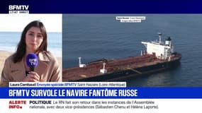 BFMTV survole le "navire fantôme" russe à proximité de Saint-Nazaire