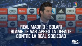 Real Madrid : Solari blâme le VAR après la défaite contre la Real Sociedad