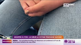 Meurtre à Lyon : la soeur de la victime témoigne sur RMC 