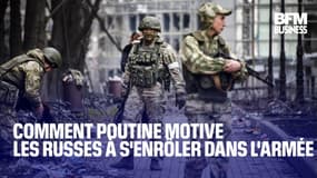  Comment Poutine motive les Russes à s'enrôler dans l'armée 