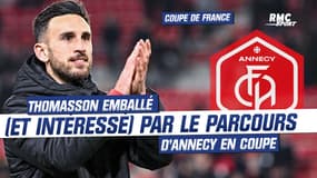 "J'ai des petites parts dans le club", Thomasson emballé par le parcours d'Annecy en Coupe de France