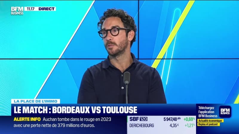 La place de l'immo : Bordeaux VS Toulouse, le match - 22/02