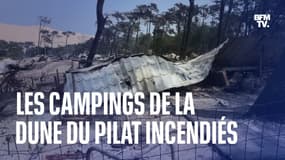 Les images des campings incendiés autour de la dune du Pilat