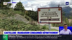 Castellane: la secte du Mandarom condamnée définitivement à rénover un pan de montagne