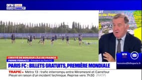 Pour le président du Paris FC, "tous les clubs du monde doivent faire un effort pour que le football soit plus accessible"