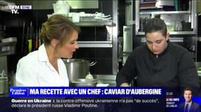 Ma recette avec un chef : Caviar d'aubergine - 17/07