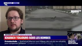 "Il n'y a pas d'endroit sécurisé à Kharkiv", confie un habitant de la ville sur BFMTV