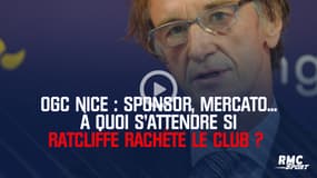 OGC Nice : Sponsor, mercato... À quoi s'attendre si Ratcliffe rachète le club ?