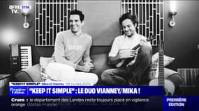 "Keep it simple", le duo Vianney/Mika