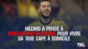 Belgique : Hazard a pensé à simuler une blessure pour vivre sa 100e cape à domicile