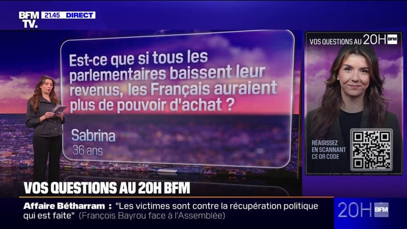 Est-ce que si tous les parlementaires baissent leurs revenus, les Français auraient plus de pouvoir d'achat?Vos questions au 20H BFM