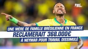 Une mère de famille brésilienne en France réclamerait 368.000€ à Neymar pour travail dissimulé