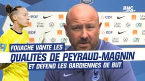 Coupe du monde (F) : Fouache défend le niveau des gardiennes et vante les qualités de Peyraud-Magnin