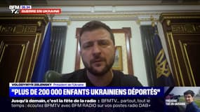 Volodymyr Zelensky estime que "200.000 enfants ukrainiens" ont été déportés en Russie
