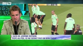 Jérôme Rothen : "Pepe n’est pas un bon choix pour le PSG"