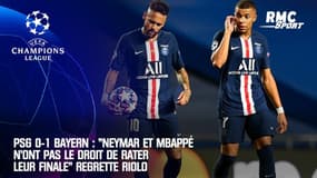 PSG 0-1 Bayern : "Neymar et Mbappé n'ont pas le droit de rater leur finale" regrette Riolo