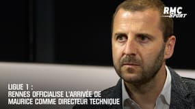 Ligue 1 : Rennes officialise l'arrivée de Maurice comme directeur technique