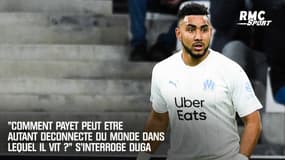 "Comment Payet peut être autant déconnecté du monde dans lequel il vit?" s'interroge Duga