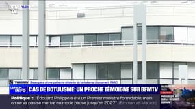 "Le 15, ils nous ont dit: 'Ça doit être de la drogue ou de l'alcool donc on ne se déplace pas'": un proche d'une personne hospitalisée pour botulisme témoigne