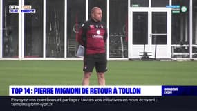 Top 14 : Pierre Mignoni de retour à Toulon