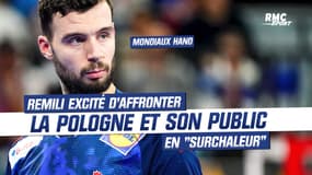 Mondiaux de hand : "Un public en surchaleur", Remili enjoué à la veille de France - Pologne