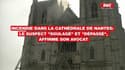 Incendie dans la cathédrale de Nantes: le suspect "apeuré" et "dépassé", affirme son avocat
