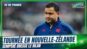 XV de France : "Cinq semaines riches en apprentissage", Sempéré dresse le bilan de la tournée en Nouvelle-Zélande