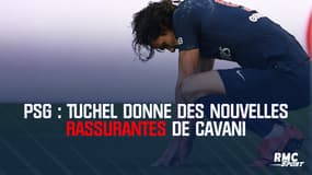 PSG : Tuchel donne des nouvelles rassurantes de Cavani