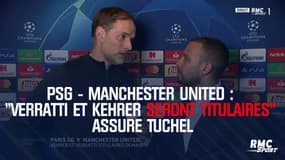 PSG-Manchester United : "Verratti et Kehrer seront titulaires" assure Tuchel