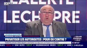Emmanuel Lechypre : Privatiser les autoroutes, pour ou contre ? - 01/02