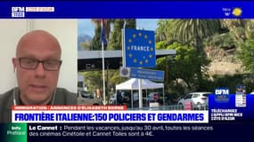 Alpes-Maritimes: 150 policiers et gendarmes en renfort à la frontière, "il y a un flou"