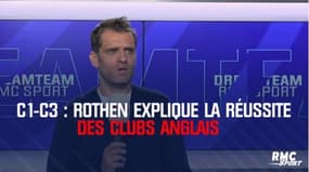  C1-C3 : Rothen explique la réussite des clubs anglais 