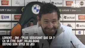 Lorient - OM : "Plus séduisant que ça ? Ça va être dur", Villas-Boas défend son style de jeu