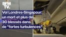  Ce que l'on sait des "graves turbulences" qui ont fait un mort et 30 blessés sur le vol Londres-Singapour 