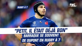 Rugby à 7 : "Petit, il était déjà bon", Barraque se souvient de Dupont en rugby à 7